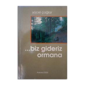 … Biz Gideriz Ormana (2. EL)