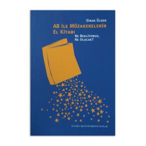 (2.EL) AB ile Müzakerelerin El Kitabı Ne Bekliyoruz, Ne Olacak?