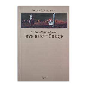 (2.EL) Bye-Bye Türkçe Bir Nev-York Rüyası