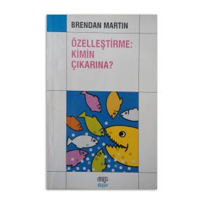 (2.EL) Özelleştirme: Kimin Çıkarına?