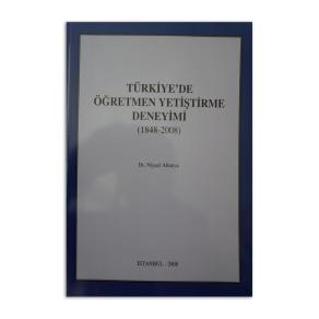 (2.EL) Türkiye'de Öğretmen Yetiştirme Deneyimi 1848-2008