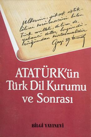 Atatürk'ün Türk Dil Kurumu ve Sonrası (2. EL)