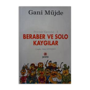 Beraber ve Solo Kaygılar (Peynir Gemisi-3) (2. EL)