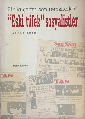 Eski Tüfek Sosyalistler (Bir Kuşağın Son Temsilcileri) (2. EL)