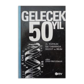 Gelecek 50 Yıl - 21. Yüzyılın İlk Yarısında Hayat ve Bilim (2. EL)