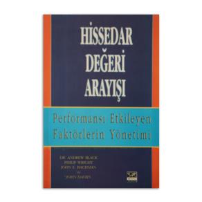 Hissedar Değeri Arayışı Performansı Etkileyen Faktörlerin Yönetimi (2.EL)