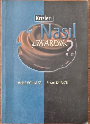 Krizleri Nasıl Çıkardık? (2.EL)