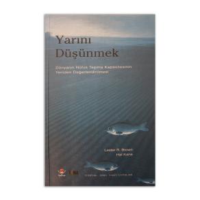 Yarını Düşünmek - Dünyanın Nüfus Taşıma Kapasitesinin Yeniden Değerlendirilmesi (2. EL)