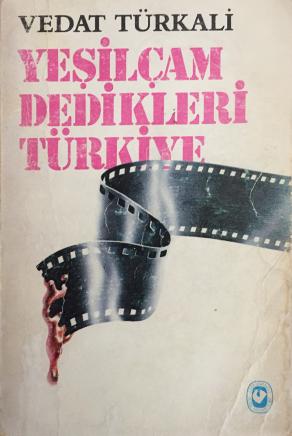 Yeşilçam Dedikleri Türkiye (2. EL)