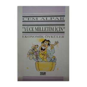 Yüce Milletim İçin Ekonomik Öyküler (2. EL)